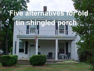 Front porch tin shingle alternatives